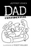 Jeffrey Cohen’s “Dad: Confidential”